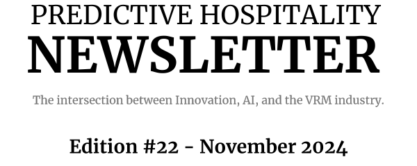 Newsletter Head - PREDICTIVE HOSPITALITY NEWSLETTER The intersection between Innovation, AI, and the VRM industry. (600 x 240 px) (20)